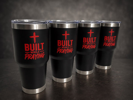 BUILT WHILE PRAYING TUMBLER