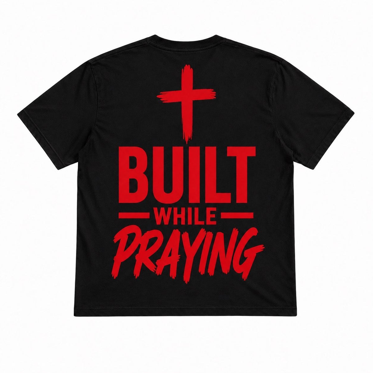BUILT WHILE PRAYING TEE