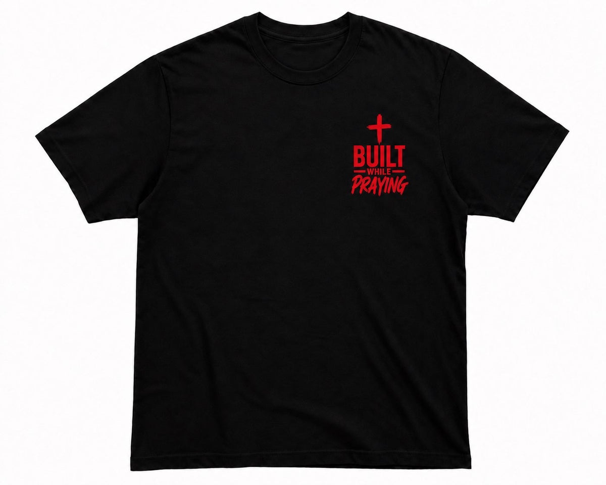 BUILT WHILE PRAYING TEE