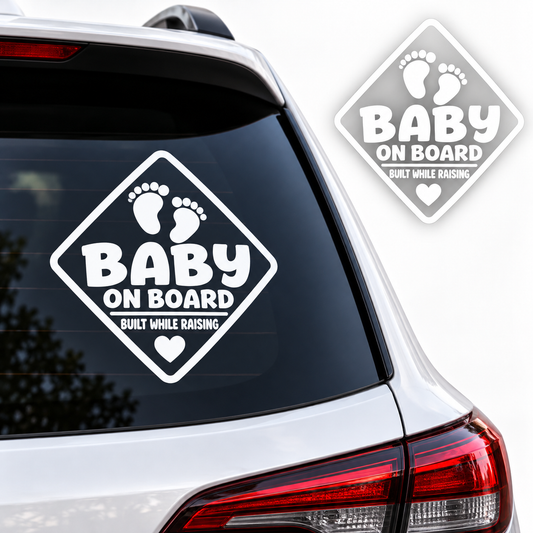Baby on Board – Built While Raising™ Car Decal